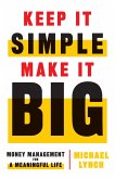 Keep It Simple, Make It Big (eBook, ePUB)