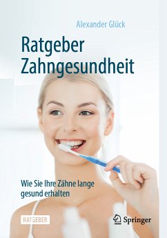 Ratgeber Zahngesundheit (eBook, PDF) - Glück, Alexander