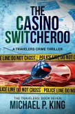 The Casino Switcheroo (The Travelers, #7) (eBook, ePUB)