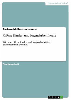 Offene Kinder- und Jugendarbeit heute (eBook, PDF)