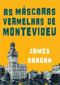 As Máscaras Vermelhas de Montevideu, por James Dargan (eBook, ePUB) - Dargan, James