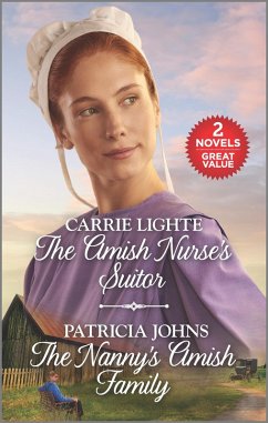 The Amish Nurse's Suitor and The Nanny's Amish Family (eBook, ePUB) - Lighte, Carrie; Johns, Patricia