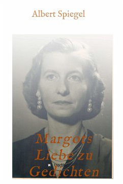 Margots Liebe zu Gedichten (eBook, ePUB) - Spiegel, Albert