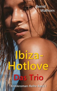 Ibiza-Hotlove (eBook, ePUB) - Walhorn, Bernd