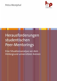 Herausforderungen studentischen Peer-Mentorings (eBook, PDF) - Westphal, Petra