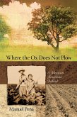 Where the Ox Does Not Plow (eBook, ePUB)