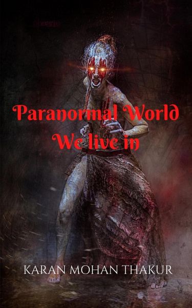 Paranormal World: We live in (eBook, ePUB) Paranormal World: We live in (eBook, ePUB)