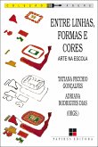 Entre linhas, formas e cores (eBook, ePUB) Entre linhas, formas e cores (eBook, ePUB)
