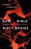 Bad Girls, Dirty Bodies (eBook, PDF)