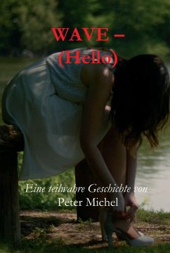 Wave - (Hello) (eBook, ePUB) - Michel, Peter