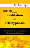 Success Through Meditation And Self Hypnosis (1, #1) (eBook, ePUB)