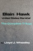 Blain Hawk U.S. Marshal The Complete Trilogy (eBook, ePUB)