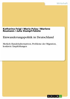 Einwanderungspolitik in Deutschland (eBook, PDF) - Feigl, Katharina; Pulay, Maria; Reumann, Marlene; Stumpf-Fekete, Julia