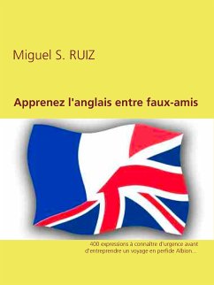 Apprenez l'anglais entre faux-amis (eBook, ePUB) - Ruiz, Miguel