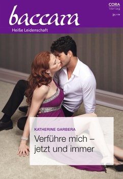 Verführe mich – jetzt und immer (eBook, ePUB) - Garbera, Katherine