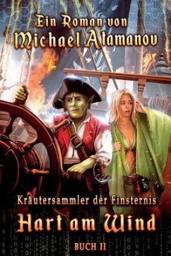 Hart am Wind (Kräutersammler der Finsternis Buch II): LitRPG-Serie - Atamanov, Michael