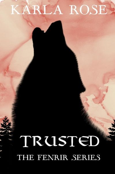 Trusted (The Fenrir Series, #2) (eBook, ePUB) Trusted (The Fenrir Series, #2) (eBook, ePUB)