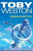 ReImagination (Singularity's Children, #4) (eBook, ePUB)