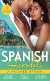 Spanish Scandals: A Private Affair: The Baby of Their Dreams / The Spanish Duke's Holiday Proposal / The Mélendez Forgotten Marriage (eBook, ePUB)
