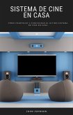 Sistema de Cine en Casa (COMPUTADORAS / Medios digitales / Audio) (eBook, ePUB)