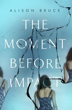 The Moment Before Impact (eBook, ePUB) - Bruce, Alison