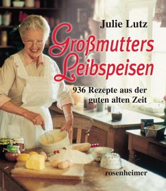 Großmutters Leibspeisen - Lutz, Julie