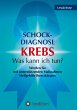 Schock-Diagnose KREBS - Was kann ich... - Bild 1