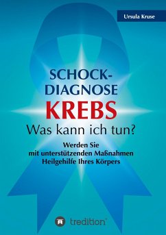 Schock-Diagnose KREBS - Was kann ich tun? - Kruse, Ursula