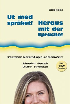 Ut med språket! - Heraus mit der Sprache! - Kleine, Gisela