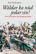 Wäldar ka nüd jedar sin! - Bild 1
