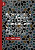 The Conceptualization of Guardianship in Iranian Intellectual History (1800¿1989)