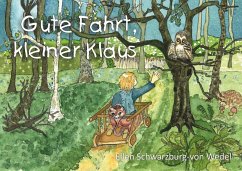 Gute Fahrt, kleiner Klaus - Schwarzburg-von Wedel, Ellen