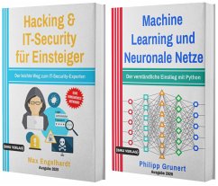 Hacking & IT-Security für Einsteiger + Machine Learning und Neuronale Netze (Hardcover) - Engelhardt, Max; Grunert, Philipp