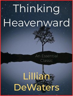 Thinking Heavenward (eBook, ePUB) - DeWaters, Lillian