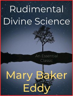 Rudimental Divine Science (eBook, ePUB) - Baker Eddy, Mary