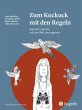 Zum Kuckuck mit den Regeln (eBook, PDF) - Bild 1