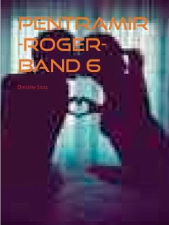 Pentramir -Roger- Band 6 (eBook, ePUB) - Stutz, Christine