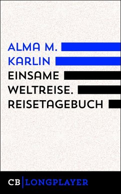 Einsame Weltreise (eBook, ePUB) - Karlin, Alma M.