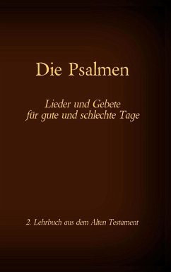 Die Bibel - Das Alte Testament - Die Psalmen (eBook, ePUB)
