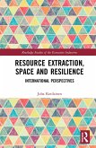 Resource Extraction, Space and Resilience (eBook, ePUB)