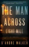 The Man Across Eight Mile (eBook, ePUB)