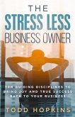 The Stress Less Business Owner (eBook, ePUB)