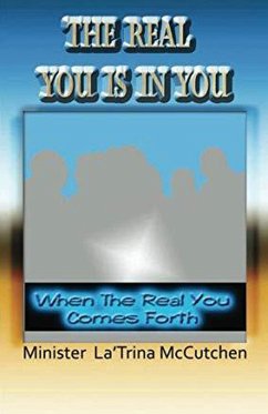 The Real You Is In You (eBook, ePUB) - McCutchen, La' Trina