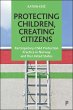 Protecting Children, Creating Citizens... - Bild 1