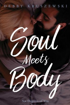 Soul Meets Body (eBook, ePUB) - Kruszewski, Debby