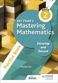 Key Stage 3 Mastering Mathematics Develop and Secure Practice Book 2 (eBook, ePUB)