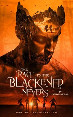 The Race to the Blackened Nevers, Book 2, The Vulgar Victory (eBook, ePUB) - Bain, Douglas