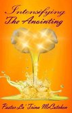 Intensifying The Anointing (eBook, ePUB) Intensifying The Anointing (eBook, ePUB)