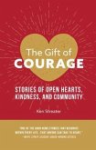 The Gift of Courage (eBook, ePUB) The Gift of Courage (eBook, ePUB)