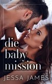 Die Baby Mission (eBook, ePUB)